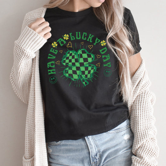 Have A Lucky Day Graphic Tee | Lucky Shamrock | St Patrick's Day | Leprechaun