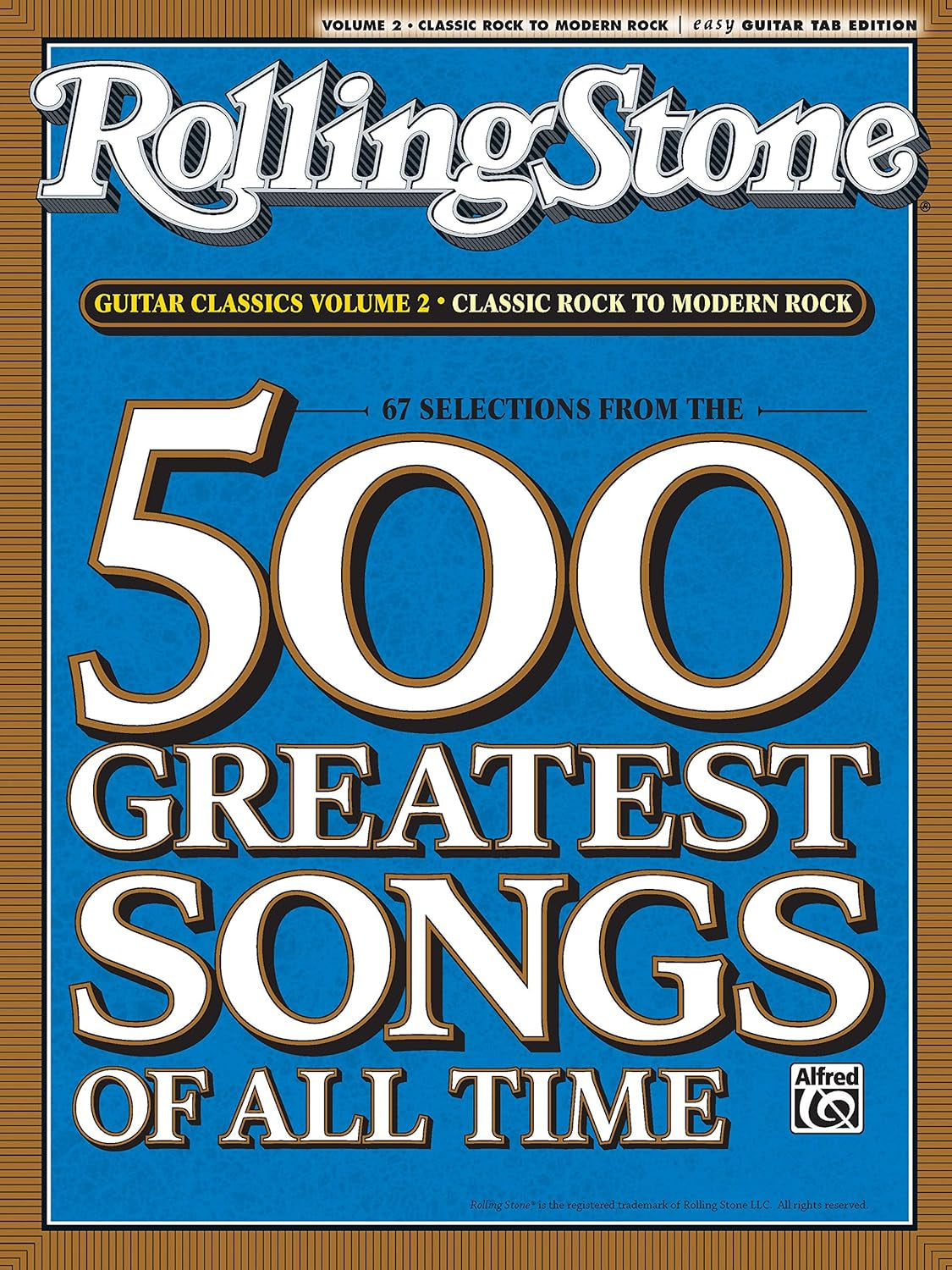 Selections from Rolling Stone Magazine'S 500 Greatest Songs of All Time: Guitar Classics Volume 2: Classic Rock to Modern Rock (Easy Guitar TAB) (Rolling Stones Classic Guitar)