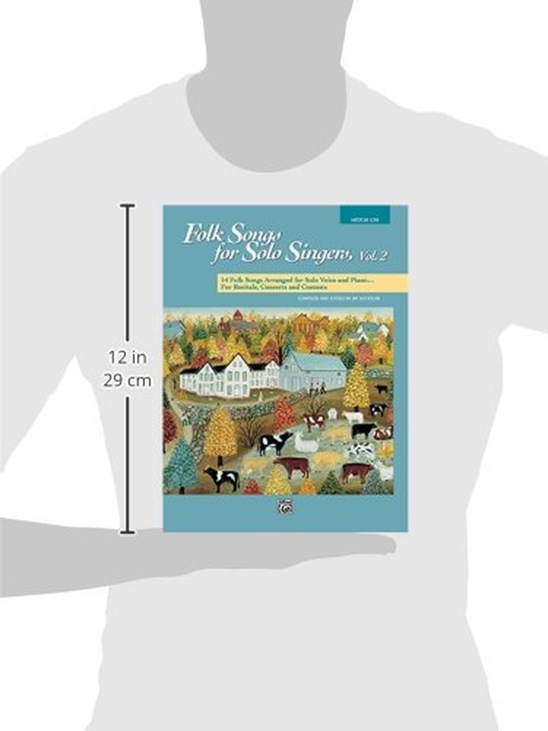 Folk Songs for Solo Singers, Vol 2: 14 Folk Songs Arranged for Solo Voice and Piano for Recitals, Concerts, and Contests (Medium Low Voice)