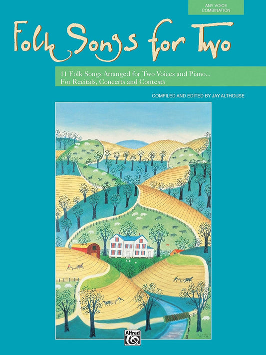 Folk Songs for Two: 11 Folk Songs Arranged for Two Voices and Piano . . . for Recitals, Concerts, and Contests (For Two Series)