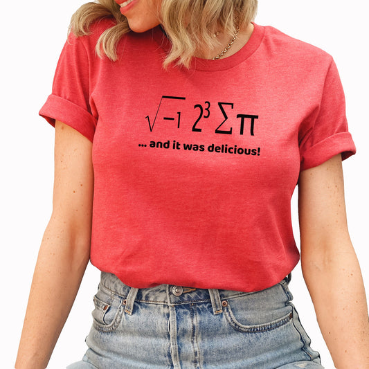 Pi And It Was Delicious Graphic Tee | Pi Day | Let's Eat Pi | Math Equation | Math Teacher | teacher Gift