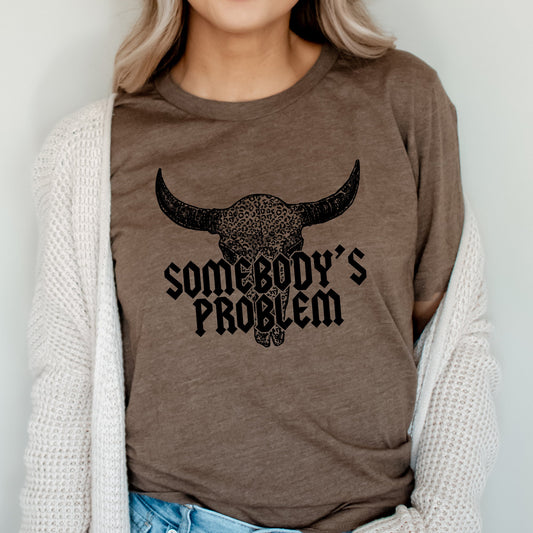 Somebody's Problem Graphic Tee | Country | Western | Bull | Skull | Leopard Print | Cowboy | Song Lyrics | Country Music | Wallen | Layering Tee