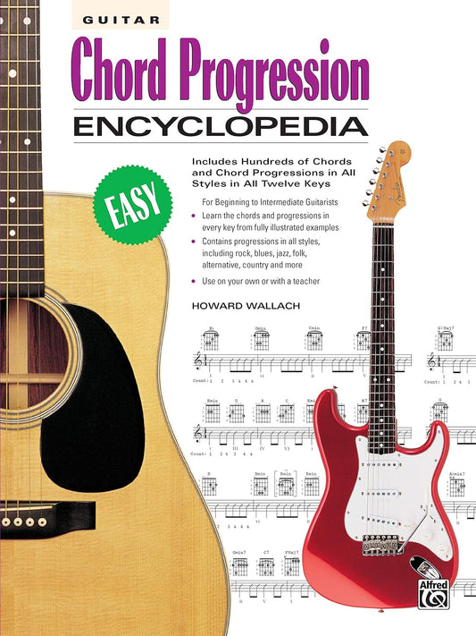 Guitar Chord Progression Encyclopedia: Includes Hundreds of Chords and Chord Progressions in All Styles in All Twelve Keys (The Ultimate Guitarist'S Reference Series)
