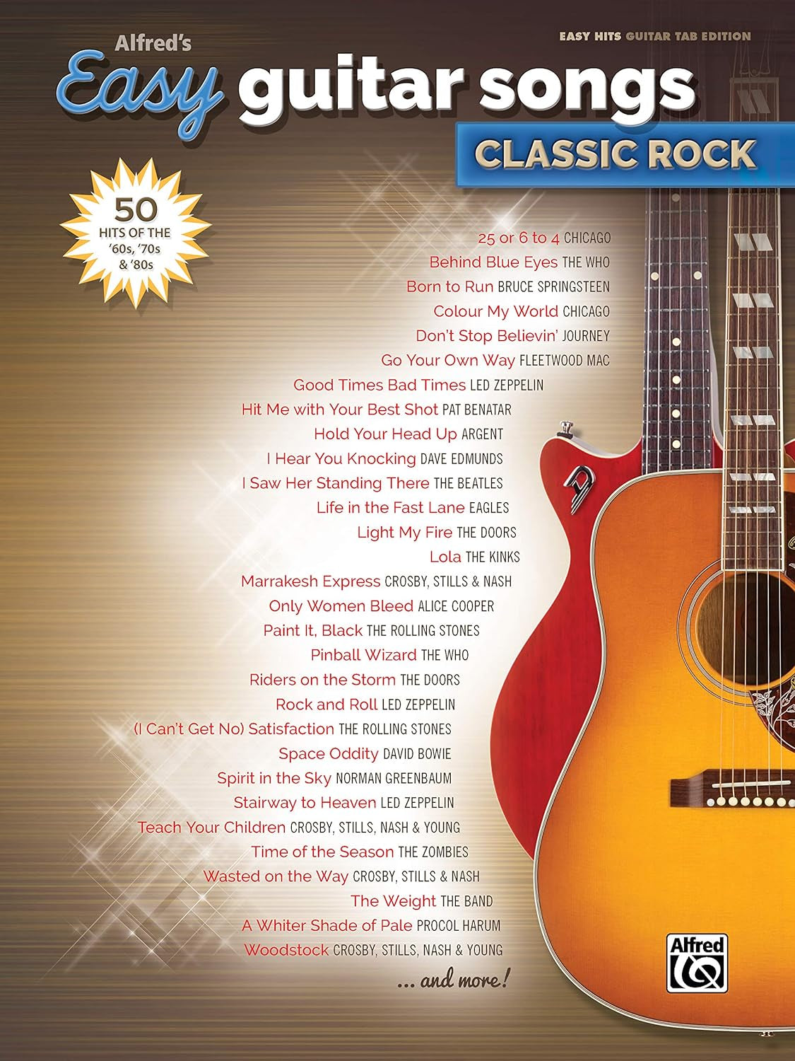 Alfred'S Easy Guitar Songs -- Classic Rock: 50 Hits of the '60S, '70S & '80S