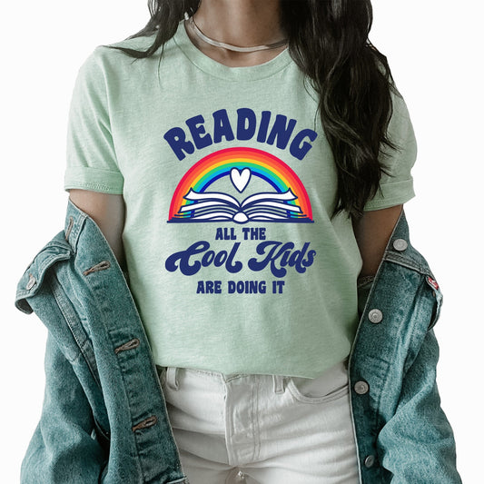 All Cool Kids Are Doing It Graphic Tee | Rainbow | Reading Across America | Read Books | Teacher | School | Old School | Childhood