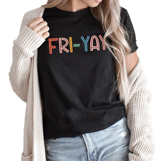 Fri-Yay Teacher Graphic Tees | Friday | Colorful Graphic | Bright Colors | Teacher | Teach | Weekend | School | Fun Friday | Layering Tee