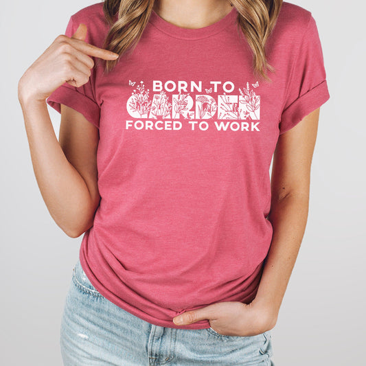 Born To Garden Graphic Tee | Gardening | Plants | Gardenholic | Harvest | Vegetables | Grow | Weeding | Green Thumb