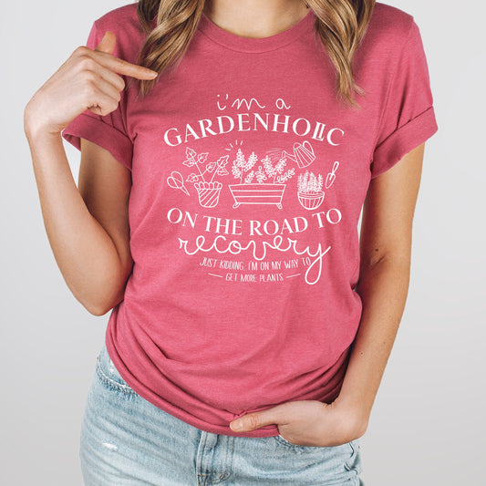 Gardenholic Graphic Tee | Life Is Better in The Garden | Gardening | Green Thumb | Gardener | Plant | Plant Lover