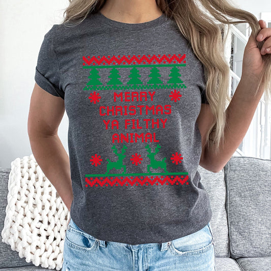 Merry Christmas Ya Filthy Animal Graphic Tee | Ugly Christmas Sweater | Holiday Movie | Christmas Show | Prank | Family Vacation