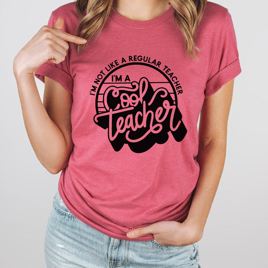 Cool Teacher Graphic Tee | I'm A Cool Teacher | Teacher Gift | Funny Teacher | Not A Regular Teacher | Teacher Life