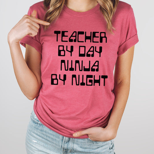 Teacher By Day Graphic Tee | Ninja By Night | Funny Teacher | Classroom | School | Teacher Life | Teacher Humor