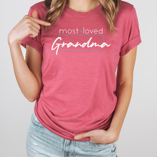 Most Loved Graphic Tee | Grandma | Grandmother | Mother's Day | Gift | Happy Grandma | World's Greatest