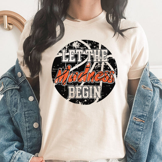Let The Madness Begin Graphic Tee | Basketball | Basketball Hoop | Madness | Distressed