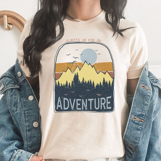 Always Up For An Adventure Graphic Tee | Prone To Wander | Explore | Hiking | Mountain | Layering Tee | Summer | Sunset | Outdoors