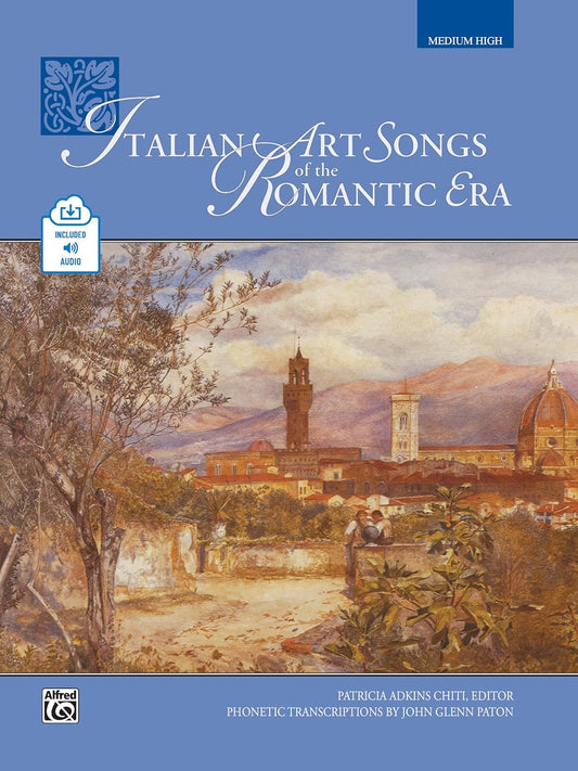 Italian Art Songs of the Romantic Era: Medium High Voice, Book & Online Audio (Italian Edition)