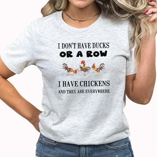 Don't Have Ducks Graphic Tee | Funny Chicken | Chicken Lover | Chickens Everywhere | Farm Life | Farmer