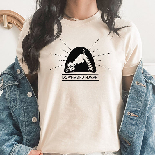 Downward Human Graphic Tee | Dog Person | Dog Lover | Dog Human | Funny Pet | Dog Yoga