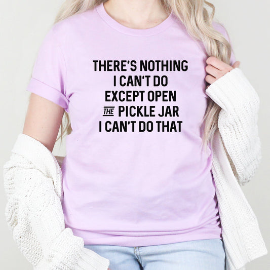 Open The Pickle Jar Graphic Tee | Funny | Short Girl | Short Problems | Pickle Jar | Short And Sassy | Vertically Challenged