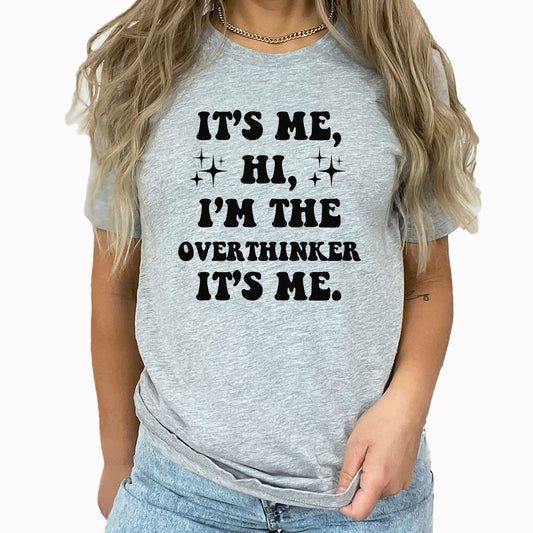 Overthinker Graphic Tee | Funny | Sarcastic | Family | Thinker | Over Analyzer | Deep Thinker | Lyrics