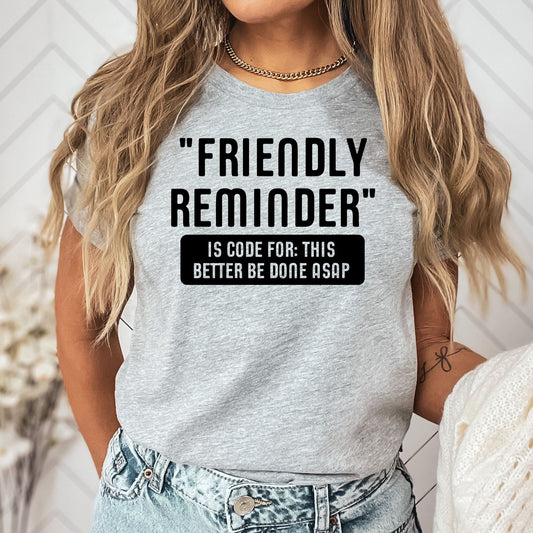 Work Email Humor Friendly Reminder Graphic Tee | Funny Work Graphics | Sarcastic | Office | Work Humor