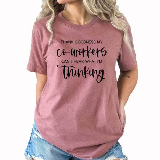 Hear What I'm Thinking Graphic Tee | Office Humor | Co-Workers | Funny Work | Colleague | Office Gift