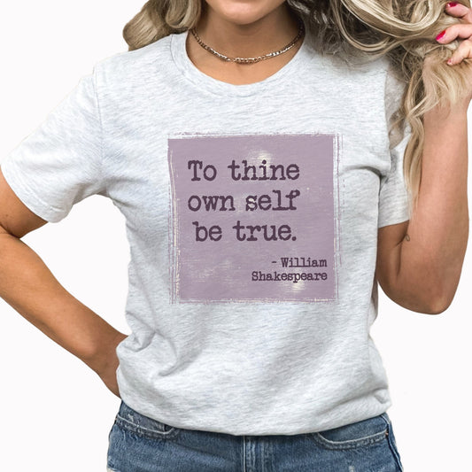 Shakespeare Graphic Tee | Author | Read | Book | Shakespeare | Poetry | Be True | Inspirational