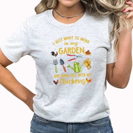 Work In My Garden Graphic Tee | Chicken Farm | Work In My Garden | Crazy Chicken Lady