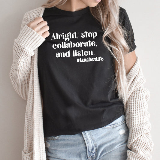 Alright Stop Collaborate And Listen Teacher Life Graphic Tee | Childhood | Old School Music | 90's Baby | Song Lyrics | Ice Ice Baby