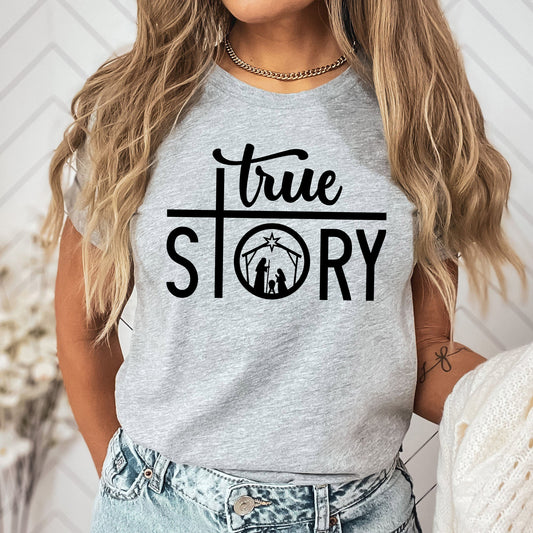 True Story Graphic Tee | Christmas Nativity | Religious | Christmas Morning | Baby Jesus | Mary And Joseph