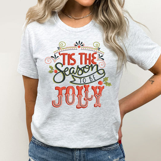 Tis the Season To Be Jolly Graphic Tee | Christmas Season | Holliday | Merry | Jolly | | Holly | Song Lyrics | Layering Tee