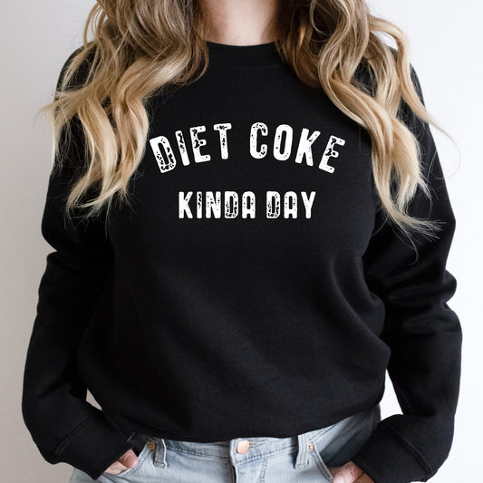 Diet Coke Kinda Day Graphic Comfy Sweatshirt | Caffeine Lovers | Soda | Coke | Diet | Warm Fleece Lined Sweatshirt | Soft
