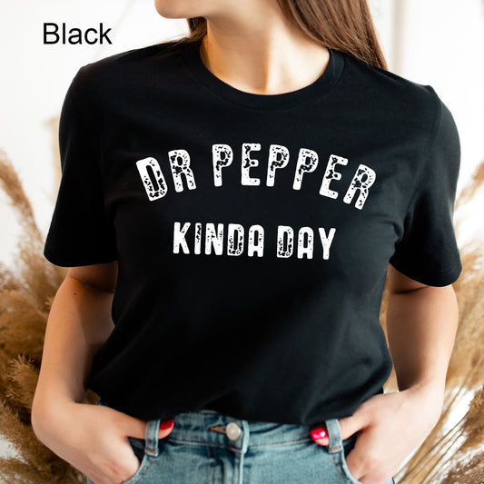 Dr Pepper Kinda Day Graphic Tee | Favorite Soda | Caffeine | Soda Pop | Favorite Drink | Marron | Trendy | Layering Tee