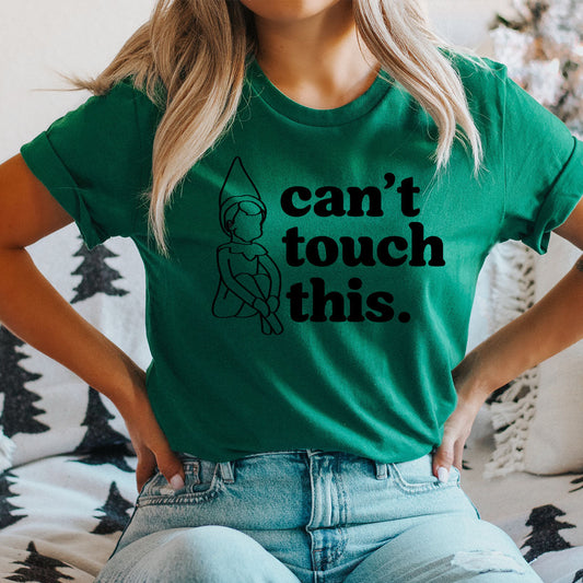 Can't Touch This Elf Graphic Tee | Christmas Lyric Pun | Elf Friend | Christmas | Santa's Helper | Family Fun