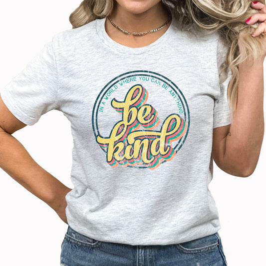 Be Kind Graphic Tee | Be Anything | Be Kind | Be Happy | Distressed | Cool To Be Kind