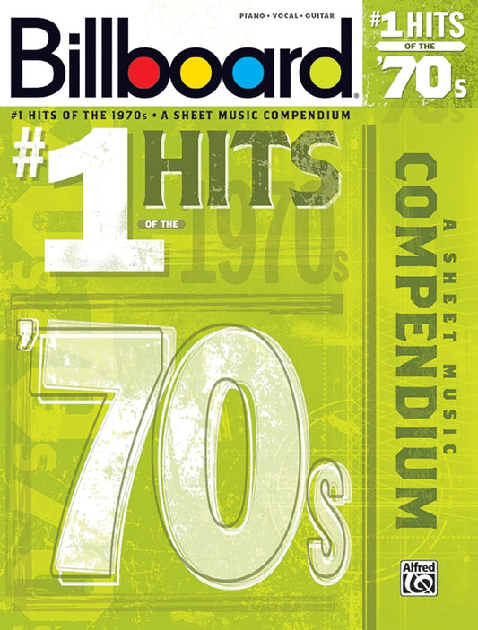Billboard No. 1 Hits of the 1970S: a Sheet Music Compendium (Piano/Vocal/Guitar) (Billboard Magazine)