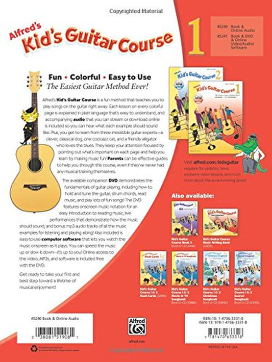 Alfred'S Kid'S Guitar Course 1: the Easiest Guitar Method Ever!, Book & Online Audio