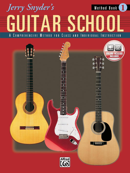 Jerry Snyder'S Guitar School, Method Book 1: a Comprehensive Method for Class and Individual Instruction